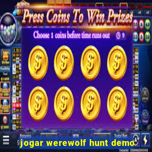 jogar werewolf hunt demo